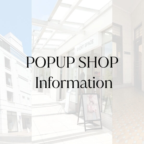 POPUP SHOP Information